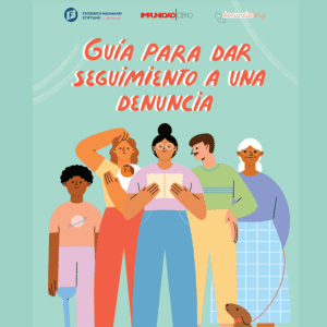 Herramientas de denuncia 3 Guía para darle seguimiento a una denuncia