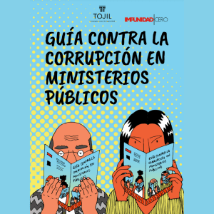 Herramientas de denuncia 4 Guía contra la corrupción en ministerios públicos