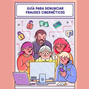 Herramientas de denuncia 16 Guía para denunciar fraudes cibernéticos